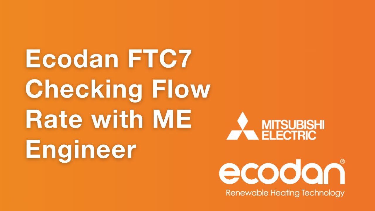 Ecodan FTC7 Checking Flow Rate With ME Engineer