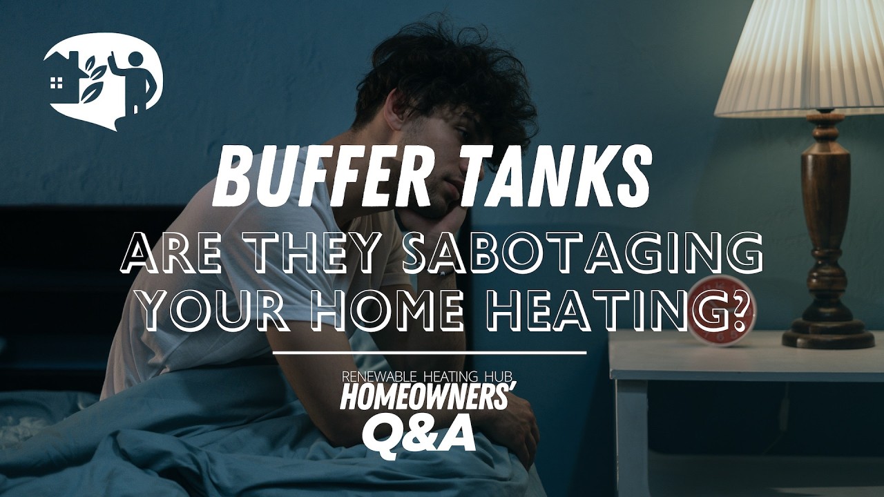 Are Buffer Tanks Sabotaging Your Air Source Heat Pump? | Homeowners' Q&A